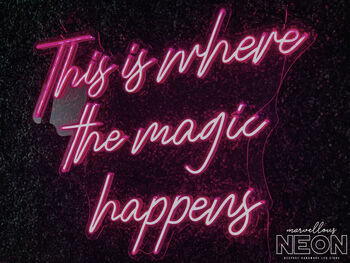 'This Is Where The Magic Happens' Neon LED Sign, 7 of 8