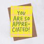 'You Are So Appreciated!' Greetings Card, thumbnail 1 of 2