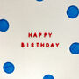 Polka Dot 'Happy Birthday' Hand Embroidered Card, thumbnail 1 of 3