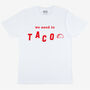 We Need To Taco Men's Slogan T Shirt, thumbnail 3 of 3