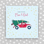 Happy Christmas Mum And Dad Card, thumbnail 1 of 3