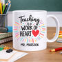 Personalised Teaching Is A Work Of Heart Mug 11oz Glossy White, thumbnail 2 of 2
