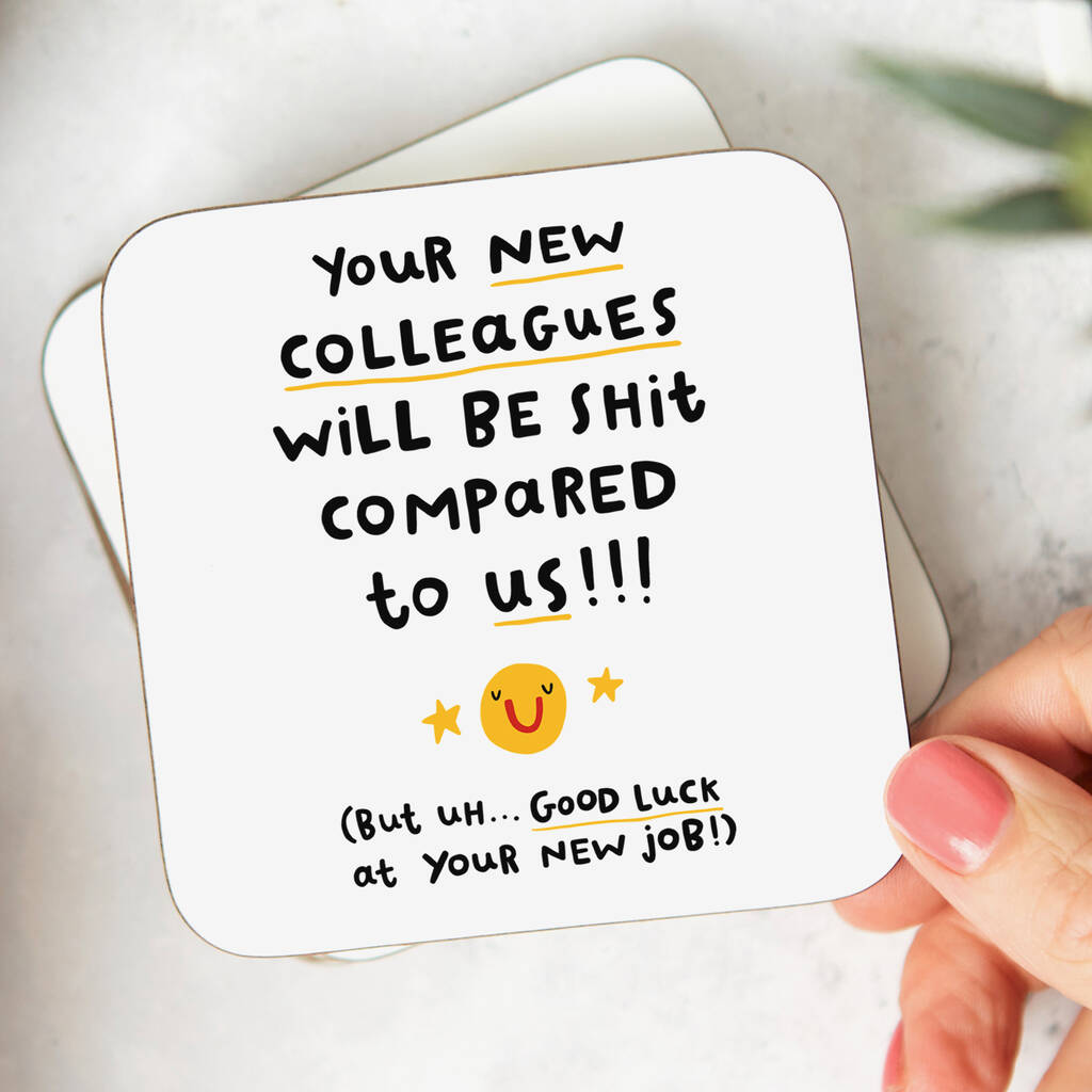 'Your New Colleagues Will Be Shit' Coaster