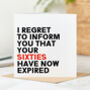 'Your Sixties Have Expired' 70th Birthday Card, thumbnail 1 of 3