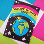 Welcome To Earth New Baby Card, thumbnail 1 of 7