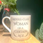 Middle Class Woman Of A Certain Age Mug, thumbnail 2 of 3