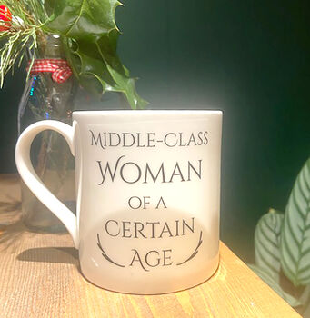 Middle Class Woman Of A Certain Age Mug, 2 of 3