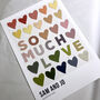 Personalised 'So Much Love' Print, thumbnail 2 of 4