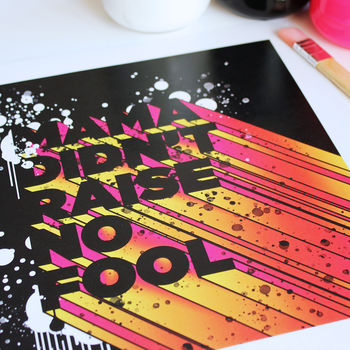 'Mama Didn't Raise No Fool' Quote Print, 2 of 7