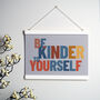 Be Kinder To Yourself A5 Print With Hanging Frame, thumbnail 2 of 7