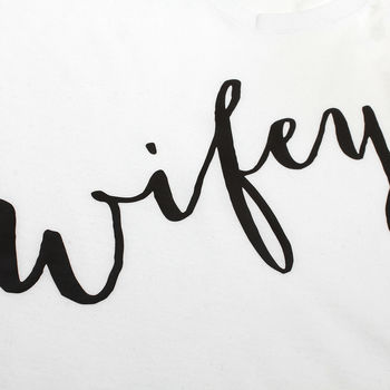 Personalised Wifey T Shirt, 4 of 8