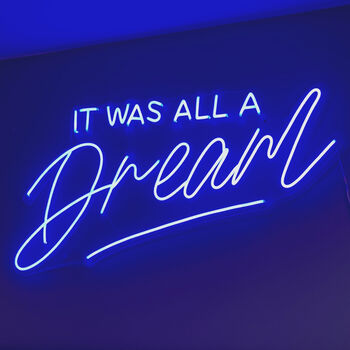 'It Was All A Dream' Neon Sign, 2 of 3