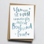 'Amazingly Awesome Boyfriend / Fiancé' Greeting Card, thumbnail 1 of 2