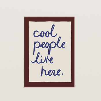 Cool People Live Here Handwritten Print, 12 of 12