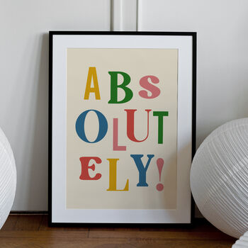 'Absolutely' Unframed Art Print, 3 of 3