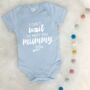 I Can't Wait To Meet You Mummy Babygrow, thumbnail 7 of 8