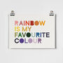Rainbow Is My Favourite Colour Children's Art Print, thumbnail 2 of 4