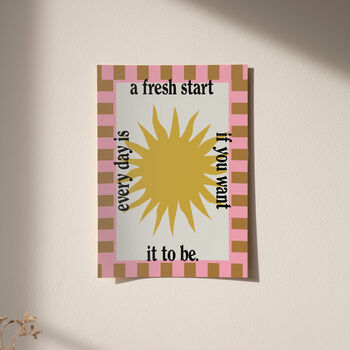 Every Day Is A Fresh Start Sun Typography Print, 8 of 8