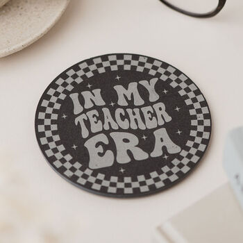 Thank You Teacher Gift 'Teacher Era' Engraved Coaster, 2 of 2