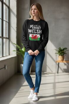 “I’m Not Perfect But I’m Welsh” T‑Shirt And Jumper – Welsh Dragon Gift, 2 of 7