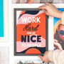 Positive Work Hard And Be Nice To People Metal Sign, thumbnail 2 of 4