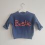 Personalised Hand Embroidered 'Bestie' Jumper, thumbnail 2 of 2