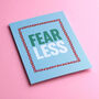 Fear Less Bold Motivational A5 Art Print, thumbnail 2 of 2