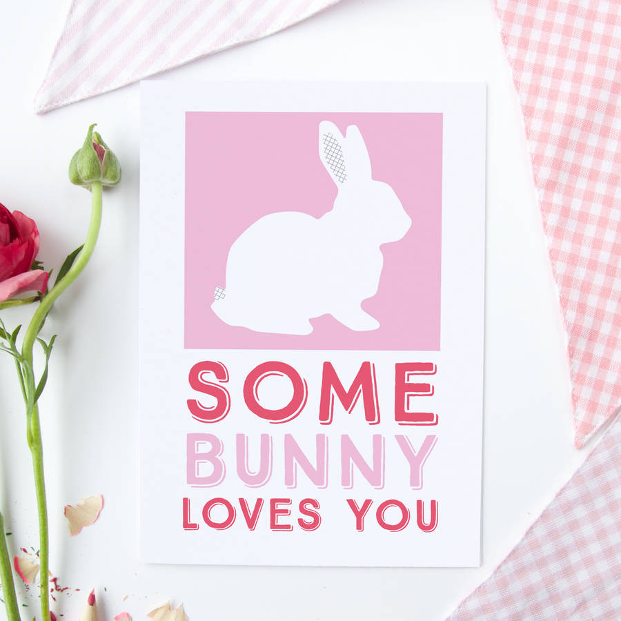Some Bunny Loves You Valentine Card By So Close