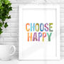 'Choose Happy' Inspirational Watercolour Print, thumbnail 2 of 3