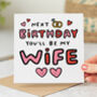 'Next Birthday You'll Be My Wife' Card, thumbnail 1 of 2