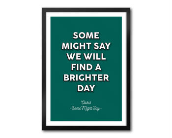 Some Might Say, Oasis, Manchester, Lyrics Print, 5 of 9