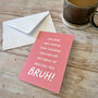Funny Bruh Father's Day Card, thumbnail 10 of 10