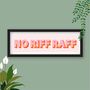 No Riff Raff Colourful Framed Typography Print, thumbnail 3 of 12