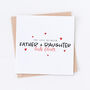 Father And Daughter Valentine's Card, thumbnail 1 of 4