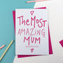 Most Amazing Mummy Or Mum Mothers Day Card, thumbnail 2 of 2