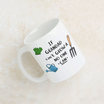 If Grandad Can't Grow It No One Can Mug Gardening Gift, 4 of 9