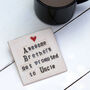Square Brother To Uncle Ceramic Coaster, thumbnail 2 of 6