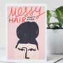 Messy Hair Don't Care Birthday Card, thumbnail 1 of 7