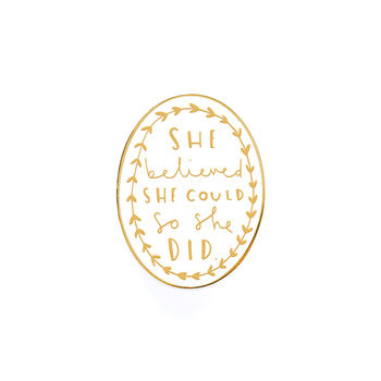 She Believed She Could Enamel Pin Badge, 5 of 8