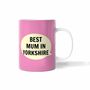 Best Mum In Yorkshire Mug, thumbnail 1 of 2