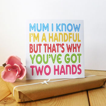 Mum I Know I'm A Handful Card, 6 of 11