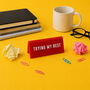 Red Desk Sign | 'Trying My Best' | Novelty Office Gift, thumbnail 1 of 2