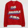 The Snuggle Is Real Women's Slogan Sweatshirt, thumbnail 7 of 9