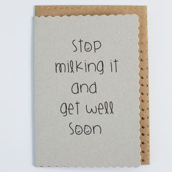 'Stop Milking It And Get Well Soon' Card, 2 of 2