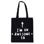 'I'm An Awesome Ta' Teaching Assistant Tote Bag, thumbnail 2 of 4