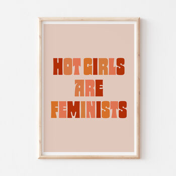 Typographic Feminist Hot Girls Are Feminists Print, 2 of 8