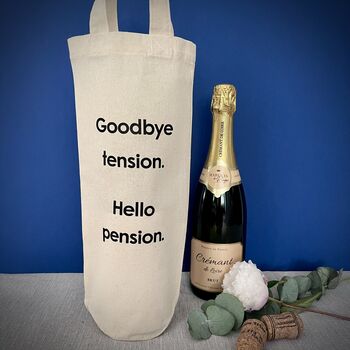 Goodbye Tension Hello Pension Retirement Bottle Bag, 2 of 5