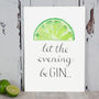Personalised 'Let The Evening Be Gin' Print, thumbnail 4 of 10