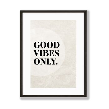 Good Vibes Only Neutral Colours Art Print, 4 of 4