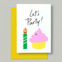 Cute Birthday Candle Cupcake Let's Party Birthday Card, thumbnail 2 of 2